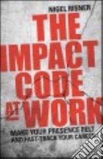 The Impact Code at Work libro in lingua di Wiley (COR), Risner Nigel