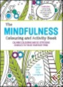 The Mindfulness Colouring and Activity Book libro in lingua di Hasson Gill, Lovegrove Gilly
