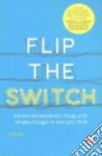 Flip the Switch libro in lingua di Rose Jez