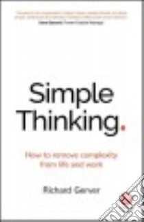 Simple Thinking libro in lingua di Gerver Richard