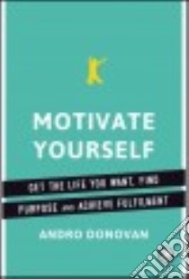 Motivate Yourself libro in lingua di Donovan Andro