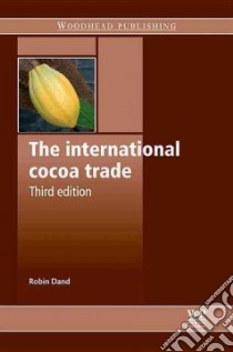 The International Cocoa Trade libro in lingua di Dand Robin