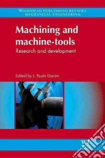 Machining and Machine-tools libro in lingua di Davim J. Paulo (EDT), Chou Y. K. (CON), Abia Ana Isabel Fernandez (CON), Garcia Joaquin Barreiro (CON)