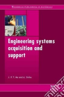 Engineering Systems Acquisition and Support libro in lingua di Mo John P. T. (EDT), Bil Cees (EDT), Sinha Arvind (EDT)