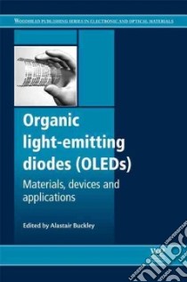 Organic Light-emitting Diodes Oleds libro in lingua di Buckley Alastair (EDT)