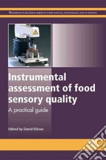 Instrumental Assessment of Food Sensory Quality libro in lingua di Kilcast David (EDT)