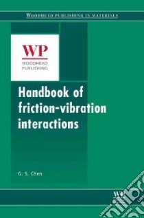 Handbook of Friction-Vibration Interactions libro in lingua di Chen Gang (EDT)