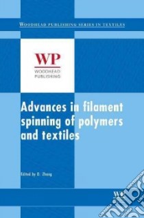 Advances in Filament Yarn Spinning of Textiles and Polymers libro in lingua di Zhang Dong (EDT)