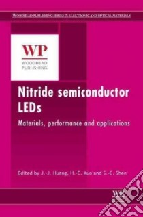 Nitride Semiconductor Light-Emitting Diodes (LEDs) libro in lingua di Huang JianJang (EDT), Kuo Hao-Chung (EDT), Shen Shyh-Chiang (EDT)