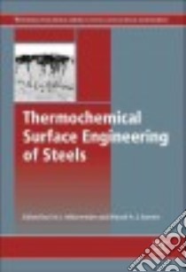 Thermochemical Surface Engineering of Steels libro in lingua di Mittemeijer Eric J. (EDT), Somers Marcel A. J. (EDT)