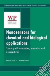Nanosensors for Chemical and Biological Applications libro in lingua di Honeychurch Kevin C. (EDT)