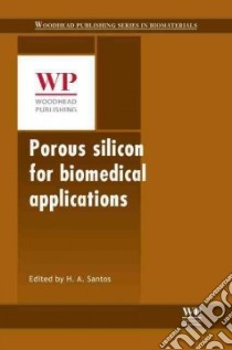 Porous Silicon for Biomedical Applications libro in lingua di Santos Helder A. (EDT)