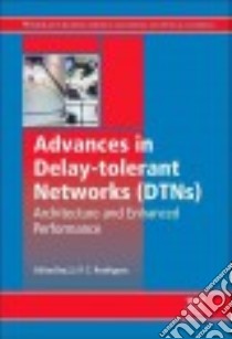 Advances in Delay-Tolerant Networks (DTNS) libro in lingua di Rodrigues J. (EDT)