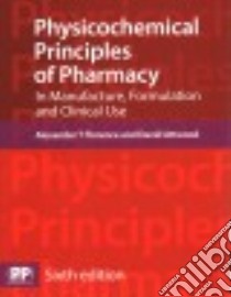 Physicochemical Principles of Pharmacy libro in lingua di Florence Alexander T., Attwood David