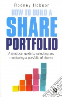 How to Build a Share Portfolio libro in lingua di Hobson Rodney