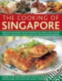 The Cooking of Singapore libro in lingua di Basan Ghillie, Tan Terry