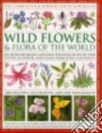 The Complete Illustrated Encyclopedia of Wild Flowers & Flora of the World libro in lingua di Walters Martin, Lavelle Michael