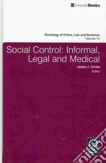 Social Control: Informal, Legal and Medical libro in lingua di James Chriss