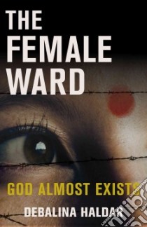 The Female Ward libro in lingua di Haldar Debalina