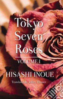 Tokyo Seven Roses libro in lingua di Inoue Hisashi, Hunter Jeffrey (TRN)