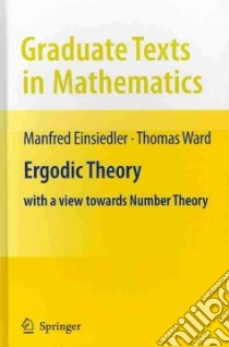 Ergodic Theory libro in lingua di Einsiedler Manfred, Ward Thomas