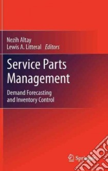 Service Parts Management libro in lingua di Altay Nezih (EDT), Litteral Lewis A. (EDT)