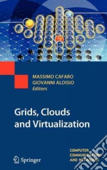 Grids, Clouds and Virtualization libro in lingua di Cafaro Massimo (EDT), Aloisio Giovanni (EDT)