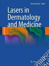 Lasers in Dermatology and Medicine libro in lingua di Nouri Keyvan (EDT)