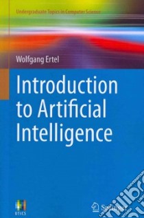 Introduction to Artificial Intelligence libro in lingua di Ertel Wolfgang, Black Nathanael (TRN), Mast Florian (ILT)