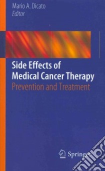 Side Effects of Medical Cancer Therapy libro in lingua di Mario A Dicato