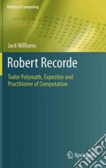 Robert Recorde libro in lingua di Williams Jack