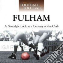 When Football Was Football Fulham libro in lingua di Allen Richard