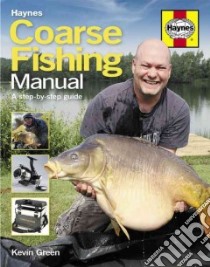 Haynes Coarse Fishing Manual libro in lingua di Green Kevin, Heath Ian (EDT)