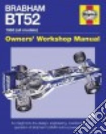 Haynes Brabham Bt52 1983 All Models Owners' Workshop Manual libro in lingua di Van De Burgt Andrew