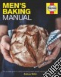 Haynes Men's Baking Manual libro in lingua di Webb Andrew