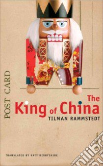 The King of China libro in lingua di Rammstedt Tilman, Derbyshire Katy (TRN)