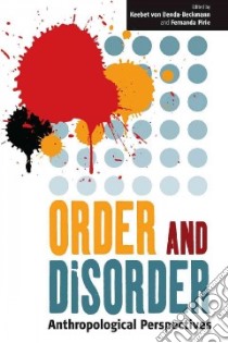 Order and Disorder libro in lingua di von Benda-Beckmann Keebet (EDT), Pirie Fernanda (EDT)