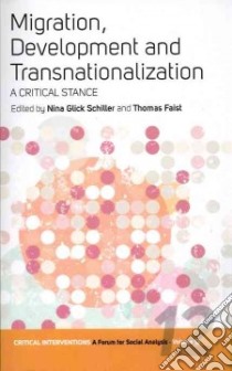 Migration, Development, and Transnationalization libro in lingua di Schiller Nina Glick (EDT), Faist Thomas (EDT)
