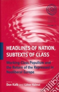 Headlines of Nation, Subtexts of Class libro in lingua di Kalb Don (EDT), Halmai Gabor (EDT)