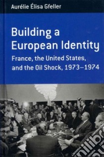 Building a European Identity libro in lingua di Gfeller Aurelie Elisa