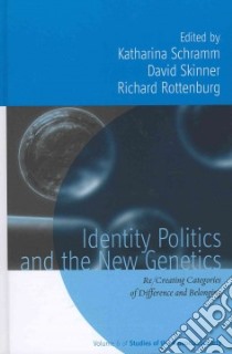 Identity Politics and the New Genetics libro in lingua di Schramm Katharina (EDT), Skinner David (EDT), Rottenburg Richard (EDT)