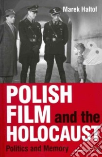 Polish Film and the Holocast libro in lingua di Haltof Marek