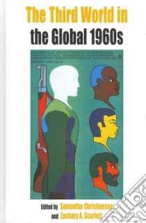 The Third World in the Global 1960s libro in lingua di Christiansen Samantha (EDT), Scarlett Zachary A. (EDT)