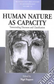 Human Nature As Capacity libro in lingua di Rapport Nigel (EDT)
