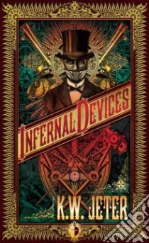 Infernal Devices libro in lingua di Jeter K. W.