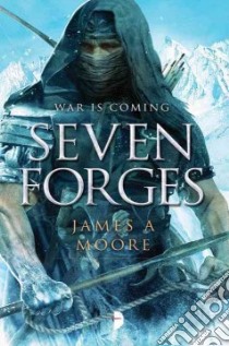 Seven Forges libro in lingua di Moore James A.
