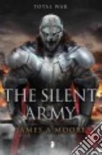 The Silent Army libro in lingua di Moore James A.
