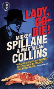 Lady, Go Die! libro in lingua di Spillane Mickey, Collins Max Allan