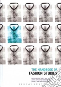 The Handbook of Fashion Studies libro in lingua di Black Sandy (EDT), de la Haye Amy (EDT), Entwistle Joanne (EDT), Rocamora Agnes (EDT), Root Regina A. (EDT)