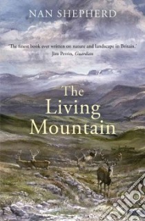 The Living Mountain libro in lingua di Shepherd Nan, Macfarlane Robert (INT)